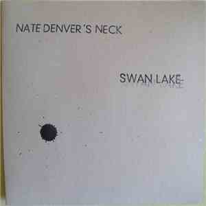Nate Denver's Neck - Swan Lake download mp3 flac Nate Denver's Neck - Swan Lake download free