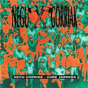 Negu Gorriak - Gure Jarrera download free