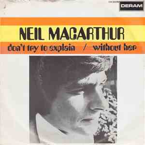 Neil MacArthur - Don't Try To Explain / Without Her download free Neil MacArthur - Don't Try To Explain / Without Her download mp3 flac