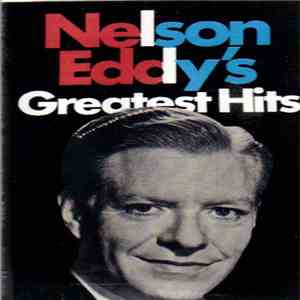 Nelson Eddy - Nelson Eddy's Greatest Hits download free