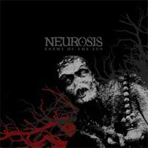 Neurosis - Enemy Of The Sun download mp3 flac