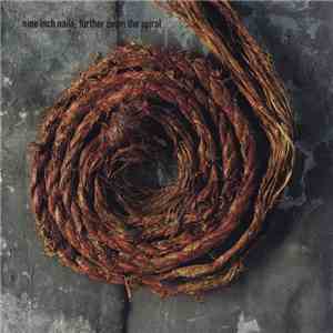 Nine Inch Nails - Further Down The Spiral download mp3 flac
