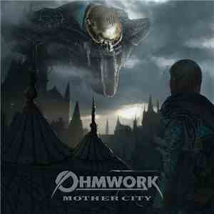 Ohmwork - Mother City download free