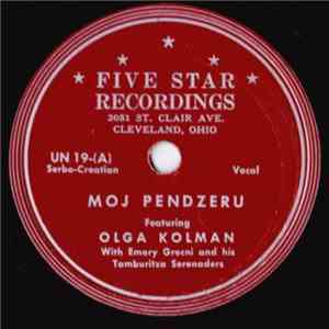 Olga Kolman With Emery Grecni And His Tamburitza Serenaders - Moj Pendzeru / Rokoko Kolo download free Olga Kolman With Emery Grecni And His Tamburitza Serenaders - Moj Pendzeru / Rokoko Kolo download mp3 flac