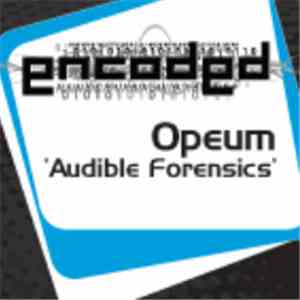 Opeum - Audible Forensics download mp3 flac
