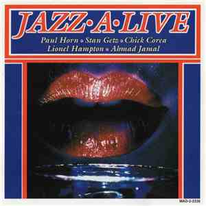 Paul Horn • Stan Getz • Chick Corea • Lionel Hampton • Ahmad Jamal - Jazz•A•Live download free