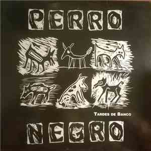 Perro Negro  - Tardes de Banco download free