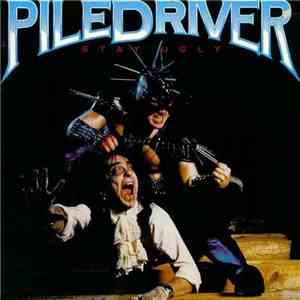 Piledriver  - Stay Ugly download mp3 flac