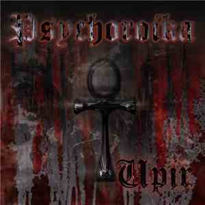Psychoroika - Upir download free