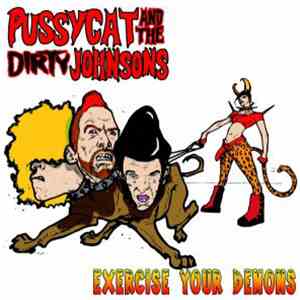 Pussycat And The Dirty Johnsons - Exercise Your Demons download mp3 flac