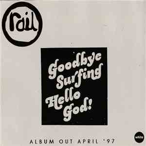Rail  - Goodbye Surfing Hello God! download free