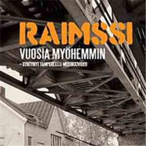 Raimssi - Vuosia Myöhemmin download free
