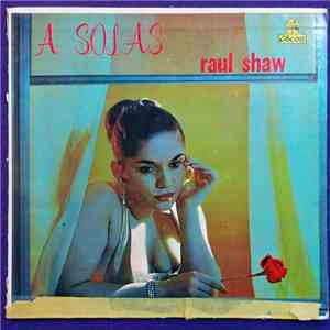 Raúl Shaw Moreno - A Solas download mp3 flac