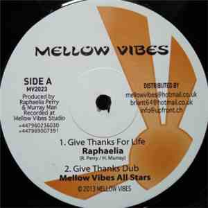 Raphaelia / Mellow Vibes All Stars / Murray Man - Give Thanks For Life download free