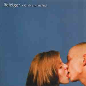 Reiziger - Grab And Nailed download mp3 flac