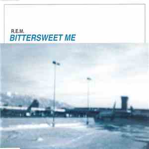R.E.M. - Bittersweet Me download mp3 flac