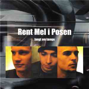 Rent Mel I Posen - Langt Om Længe download free
