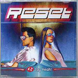 Reset  - Say Yeah! download mp3 flac