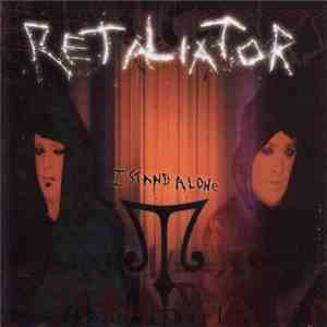 Retaliator  - I Stand Alone download mp3 flac