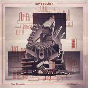 Rhys Fulber - Your Dystopia, My Utopia download mp3 flac