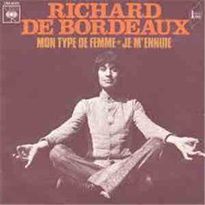 Richard De Bordeaux - Mon Type De Femme / Je M'ennuie download free