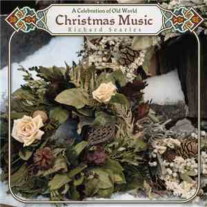 Richard Searles - A Celebration Of Old World Christmas Music download mp3 flac