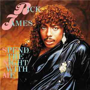 Rick James - Spend The Night With Me download mp3 flac