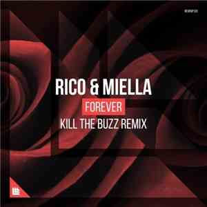 Rico & Miella - Forever (Kill The Buzz Remix) download free