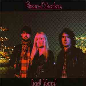 River Of Snakes - Bad Blood download free River Of Snakes - Bad Blood download mp3 flac