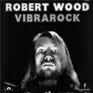 Robert Wood - Vibrarock download free