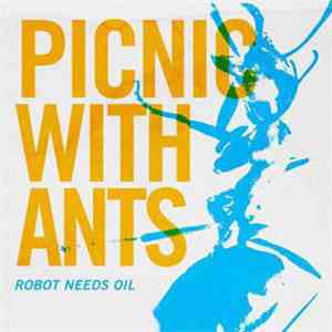 Robot Needs Oil - Picnic With Ants download mp3 flac
