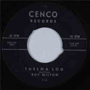 Roy Milton - Thelma Lou/I Can't Go On download free