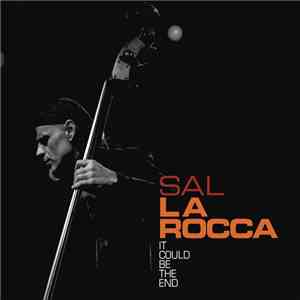Sal La Rocca - It Could Be The End download free