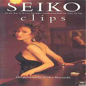 Seiko Matsuda - Seiko Clips download free