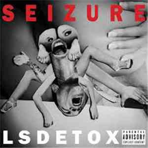 Seizure - LSDETOX download free