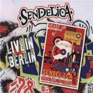 Sendelica - Live In Berlin 2017 download mp3 flac