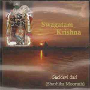 Shashika Mooruth (Sacidevi Dasi) - Swagatam Krishna download free