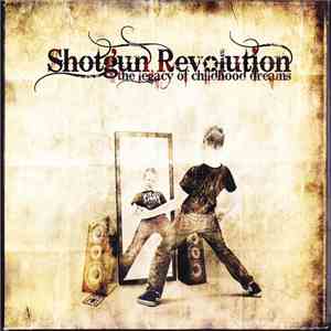 Shotgun Revolution - The Legacy Of Childhood Dreams download free