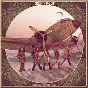 Siena Root - A Dream Of Lasting Peace download free