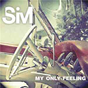 Sim  - My Only Feeling download free