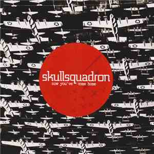 Skullsquadron - Now You've Come Home download free Skullsquadron - Now You've Come Home download mp3 flac