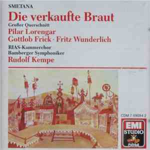 Smetana, Pilar Lorengar, Gottlob Frick, Fritz Wunderlich, RIAS-Kammerchor, Bamberger Symphoniker, Rudolf Kempe - Die Verkaufte Braut (Großer Querschnitt) download free