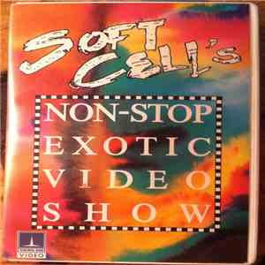 Soft Cell - Soft Cell's Non-Stop Exotic Video Show download free