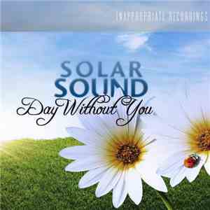 Solar Sound - Day Without You download free Solar Sound - Day Without You download mp3 flac