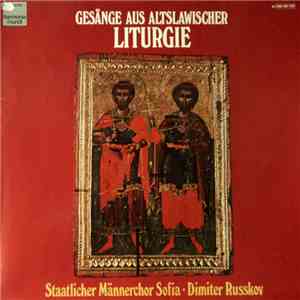 Staatlicher Männerchor Sofia · Dimiter Russkov - Gesänge Aus Altslawischer Liturgie download free