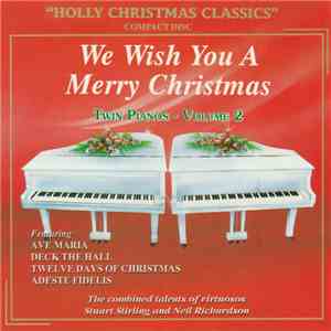 Stuart Stirling And Neil Richardson - We Wish You A Merry Christmas, Twin Pianos - Volume 2 download free