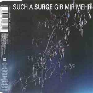 Such A Surge - Gib Mir Mehr download mp3 flac
