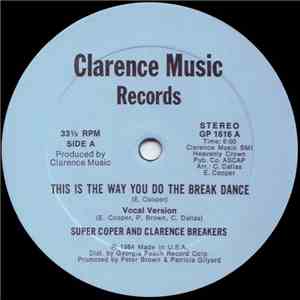 Super Coper & Clarence Breakers - This Is The Way You Do The Breakdance download free