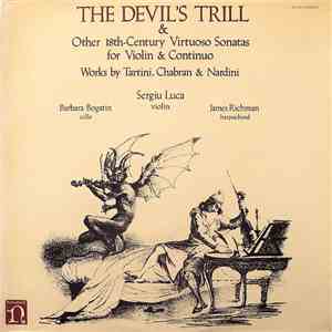Tartini, Chabran & Nardini - Barbara Bogatin, Sergiu Luca, James Richman - The Devil's Trill & Other 18th-Century Virtuoso Sonatas For Violin & Continuo download mp3 flac
