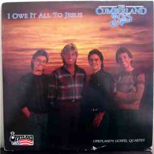 The Cumberland Boys - I Owe It All To Jesus download free